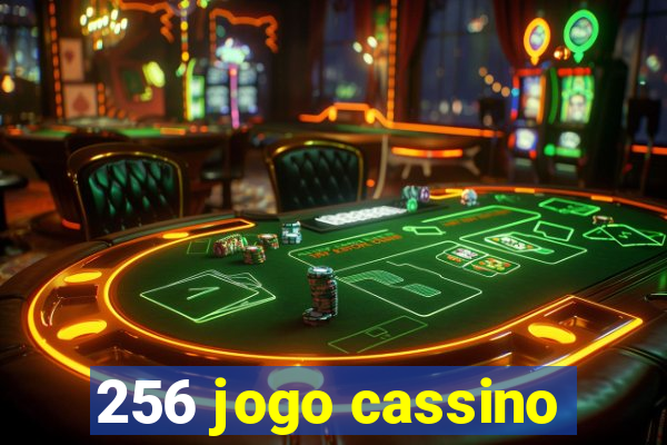 256 jogo cassino